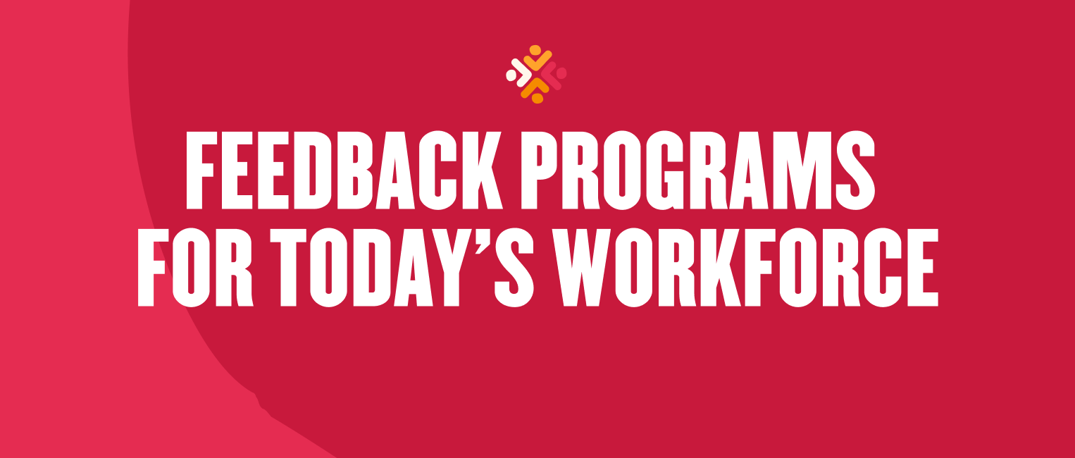 feedback programs, today's workforce